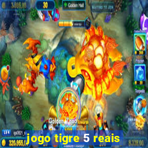 jogo tigre 5 reais